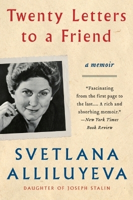 Twenty Letters to a Friend - Svetlana Alliluyeva