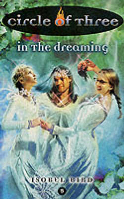 Circle of Three #5: In the Dreaming -  Isobel Bird