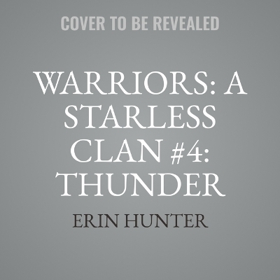 Warriors: A Starless Clan #4: Thunder - Erin Hunter