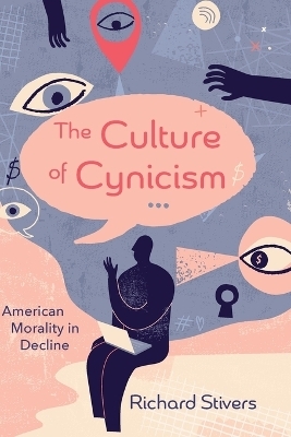 The Culture of Cynicism - Richard Stivers