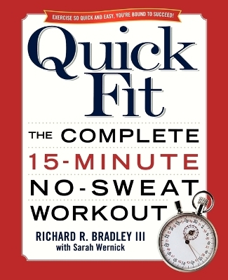 Quick Fit - RICHARD R BRADLEY