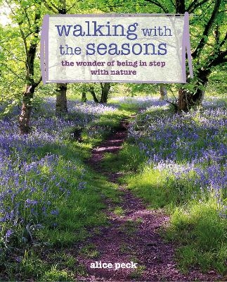 Walking with the Seasons - Alice Peck