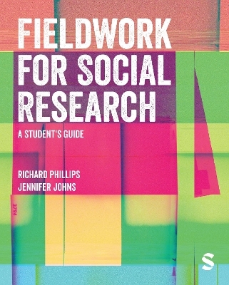 Fieldwork for Social Research - Richard Phillips, Jennifer Johns