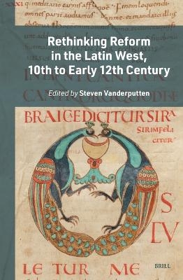 Rethinking Reform in the Latin West, 10th to Early 12th Century - 