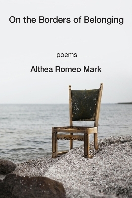 On the Borders of Belonging - Althea Romeo Mark
