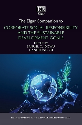 The Elgar Companion to Corporate Social Responsibility and the Sustainable Development Goals - 