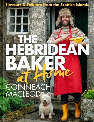 The Hebridean Baker at Home - COINNEACH MACLEOD