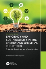 Efficiency and Sustainability in the Energy and Chemical Industries - Sankaranarayanan, Krishnan