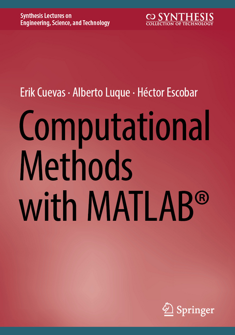 Computational Methods with MATLAB® - Erik Cuevas, Alberto Luque, Héctor Escobar