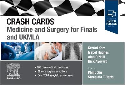 Crash Cards: Medicine and Surgery for Finals and UKMLA - Kerrod Kerr, Isabel Hughes, Alan O'Neill, Nick Aveyard