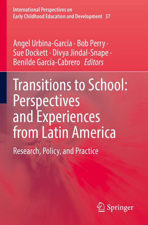 Transitions to School: Perspectives and Experiences from Latin America - 