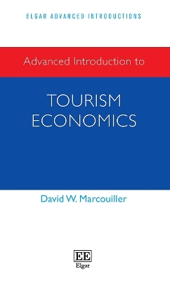 Advanced Introduction to Tourism Economics - David W. Marcouiller