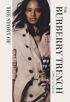 The Story of the Burberry Trench - Caroline Young