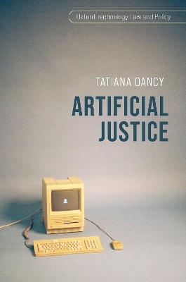 Artificial Justice - Tatiana Dancy