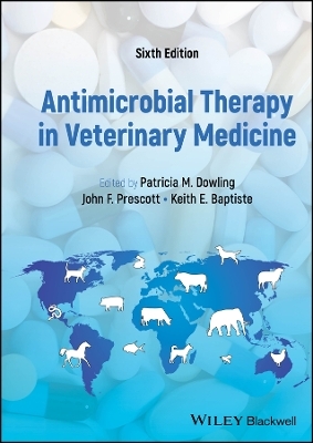 Antimicrobial Therapy in Veterinary Medicine - Patricia M. Dowling, John F. Prescott, Keith E. Baptiste