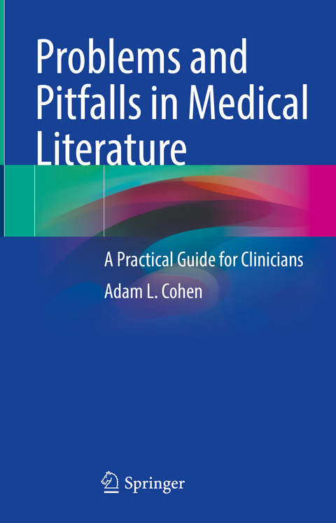 Problems and Pitfalls in Medical Literature - Adam L. Cohen