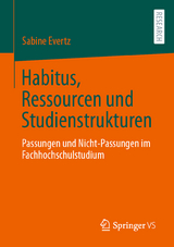 Habitus, Ressourcen und Studienstrukturen - Sabine Evertz