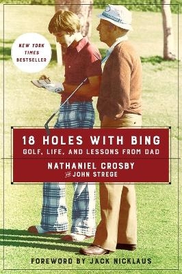18 Holes with Bing - Nathaniel Crosby, John Strege
