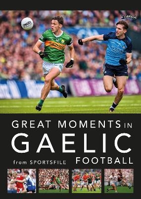 Great Moments in Gaelic Football -  Sportsfile