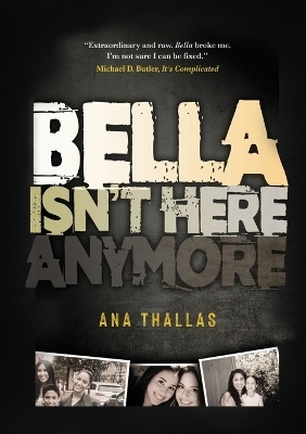 Bella Isn't Here Anymore - Ana Thallas