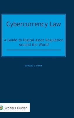 Cybercurrency Law - Edward J Swan