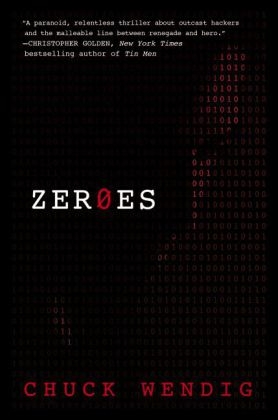 Zeroes -  Chuck Wendig