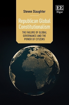 Republican Global Constitutionalism - Steven Slaughter