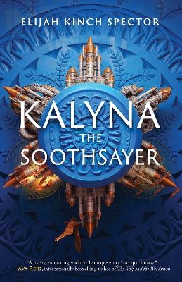 Kalyna The Soothsayer - Elijah Kinch Spector