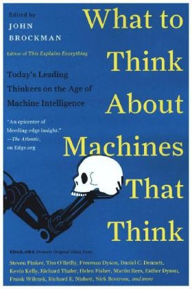 What to Think About Machines That Think -  John Brockman