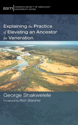 Explaining the Practice of Elevating an Ancestor for Veneration - George Shakwelele