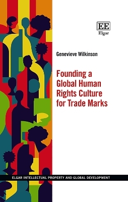 Founding a Global Human Rights Culture for Trade Marks - Genevieve Wilkinson