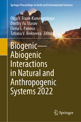 Biogenic—Abiogenic Interactions in Natural and Anthropogenic Systems 2022 - Frank-Kamenetskaya, Olga V.; Vlasov, Dmitry Yu.; Panova, Elena G.; Alekseeva, Tatiana V.