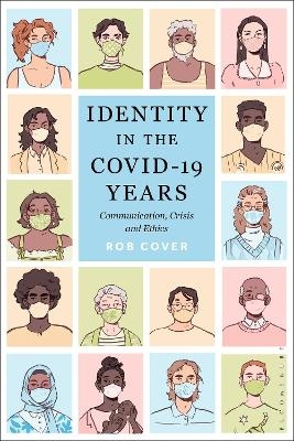 Identity in the COVID-19 Years - Rob Cover