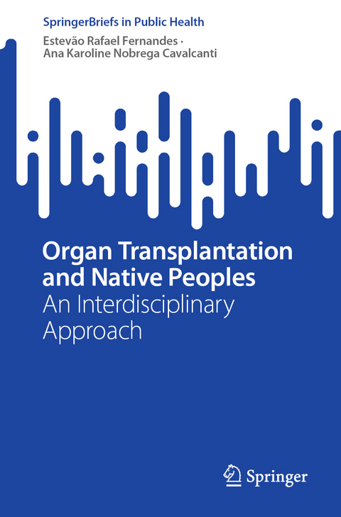 Organ Transplantation and Native Peoples - Estevão Rafael Fernandes, Ana Karoline Nobrega Cavalcanti