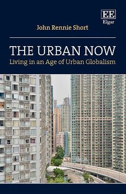 The Urban Now - John R. Short