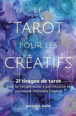 Le tarot pour les créatifs - Mariëlle S Smith