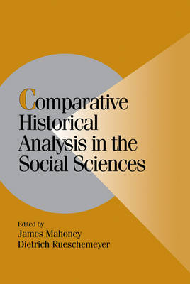 Comparative Historical Analysis in the Social Sciences - 