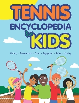 Tennis Encyclopedia for Kids - Janina Spruza