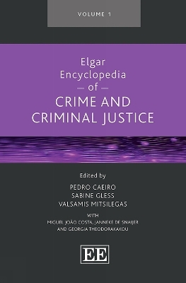 Elgar Encyclopedia of Crime and Criminal Justice - 