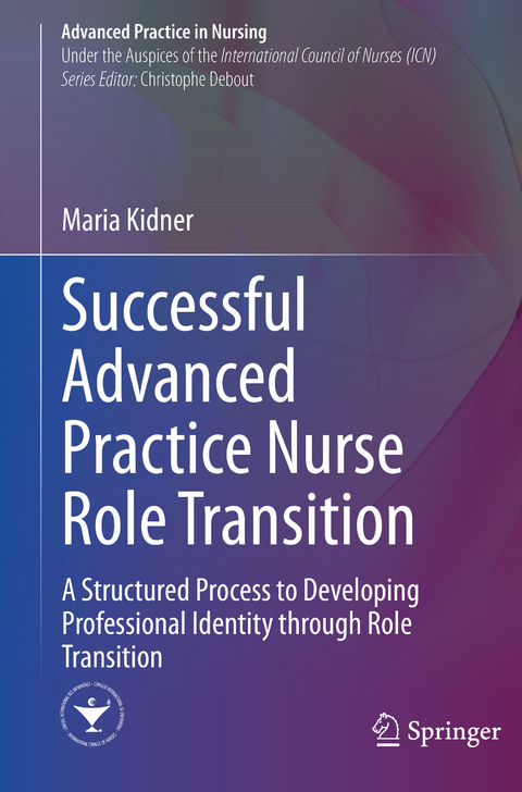 Successful Advanced Practice Nurse Role Transition - Maria Kidner