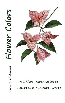 Flower Colors - David E McAdams