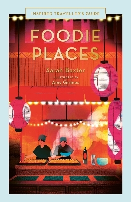 Foodie Places - Sarah Baxter