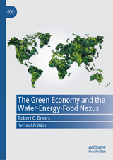 The Green Economy and the Water-Energy-Food Nexus - Brears, Robert C.