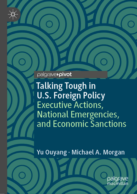 Talking Tough in U.S. Foreign Policy - Yu Ouyang, Michael A. Morgan