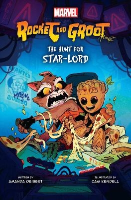 Rocket and Groot: The Hunt for Star-Lord - Cameron Jacobsen Kendell