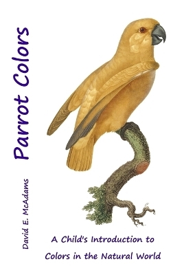 Parrot Colors - David E McAdams