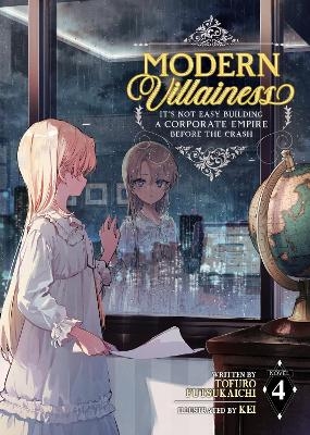 Modern Villainess: It's Not Easy Building a Corporate Empire Before the Crash (Light Novel) Vol. 4 - Tofuro Futsukaichi