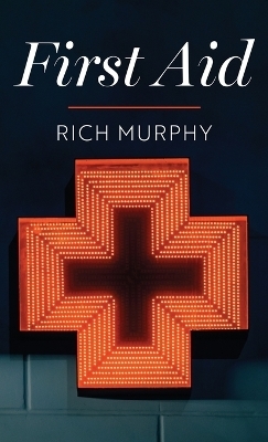 First Aid - Rich Murphy