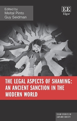 The Legal Aspects of Shaming: An Ancient Sanction in the Modern World - 