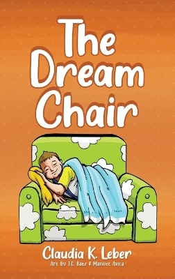 The Dream Chair - Claudia K Leber
